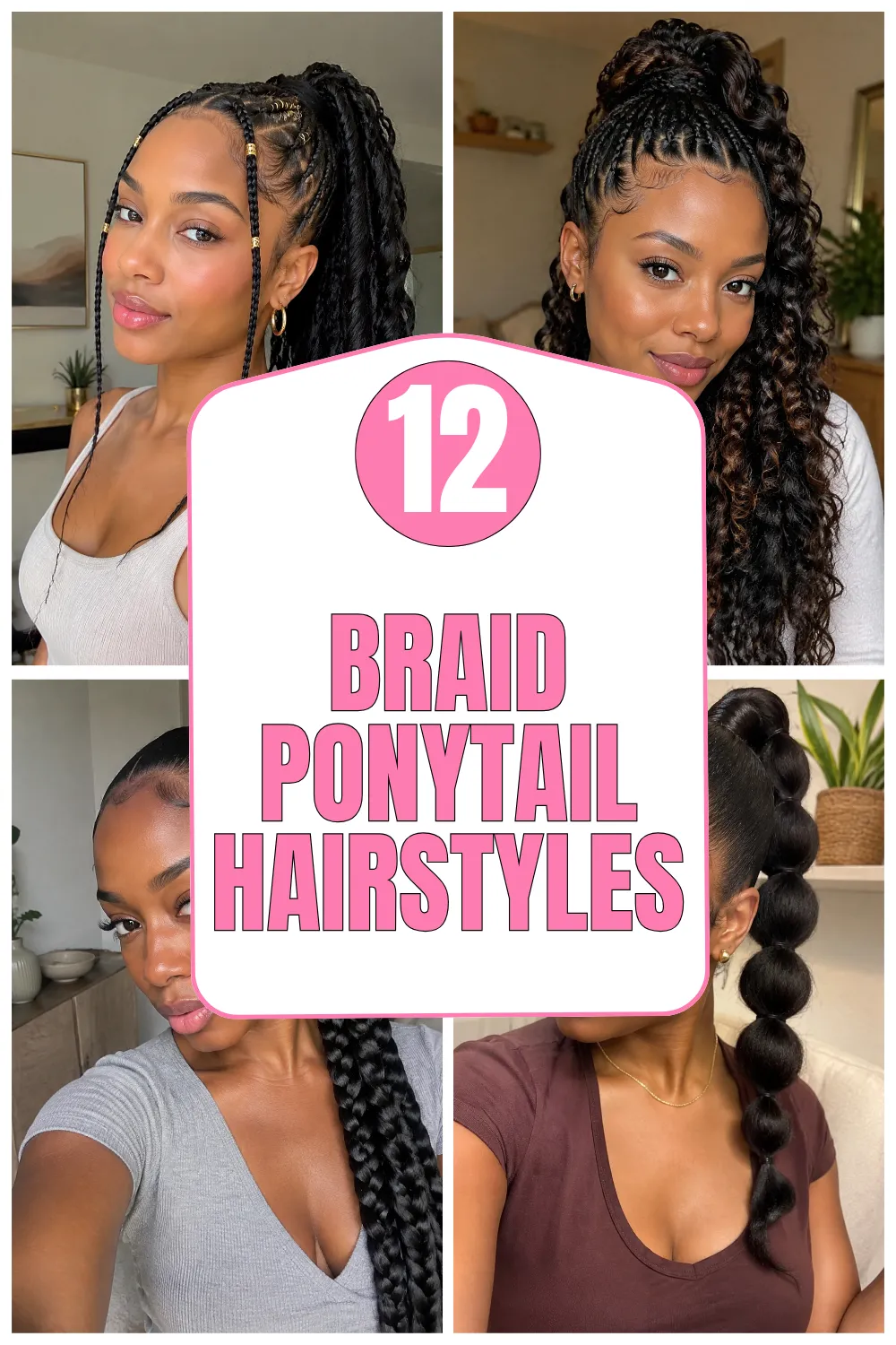 12 Braid Ponytail Hairstyles That Look Chic and Stylish