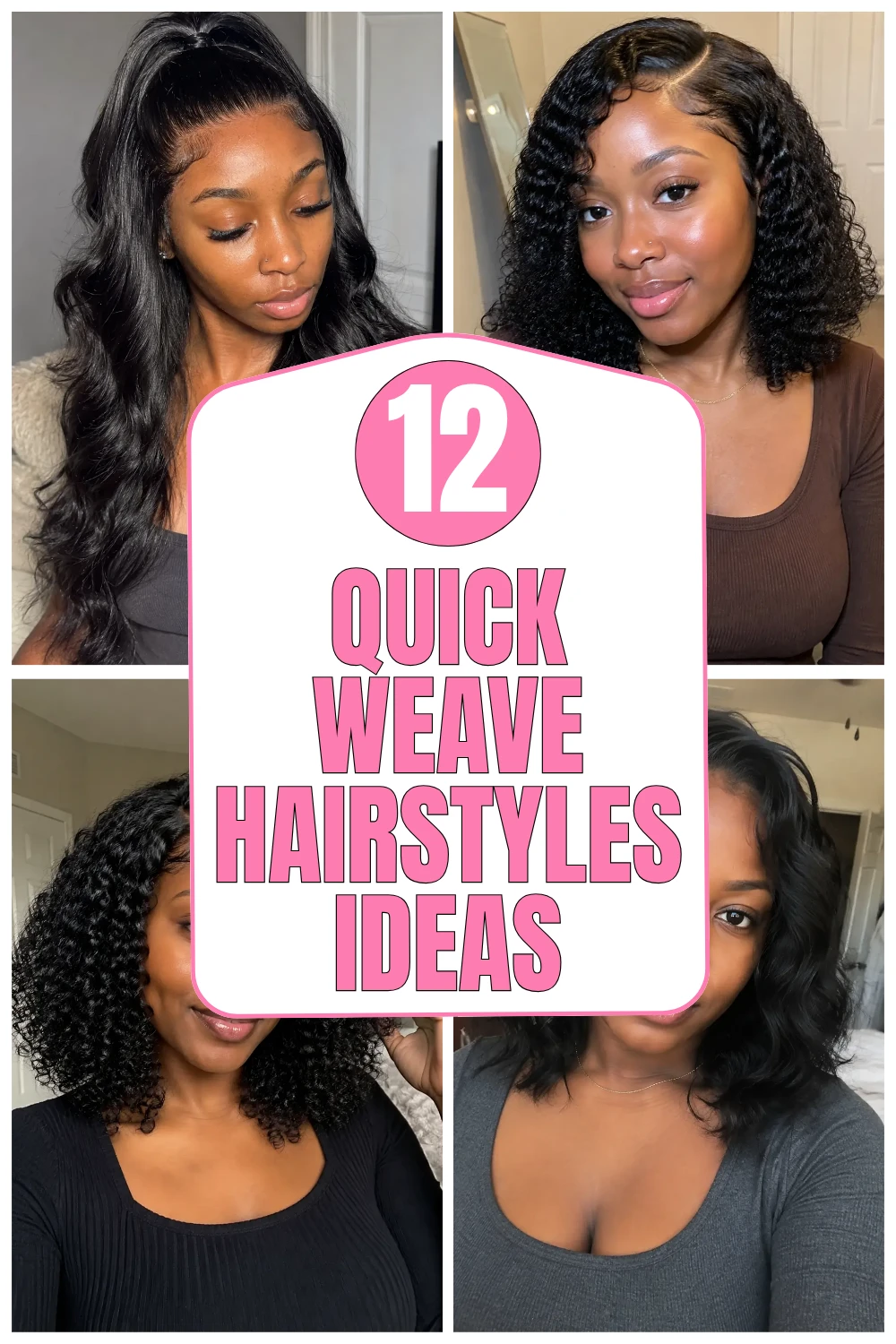 12 Quick Weave Hairstyles for a Stylish Hair Transformation